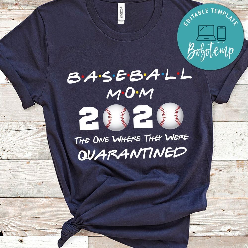 Funny Baseball Mom 2020 The One Where They Were Quarantined Black Shirt