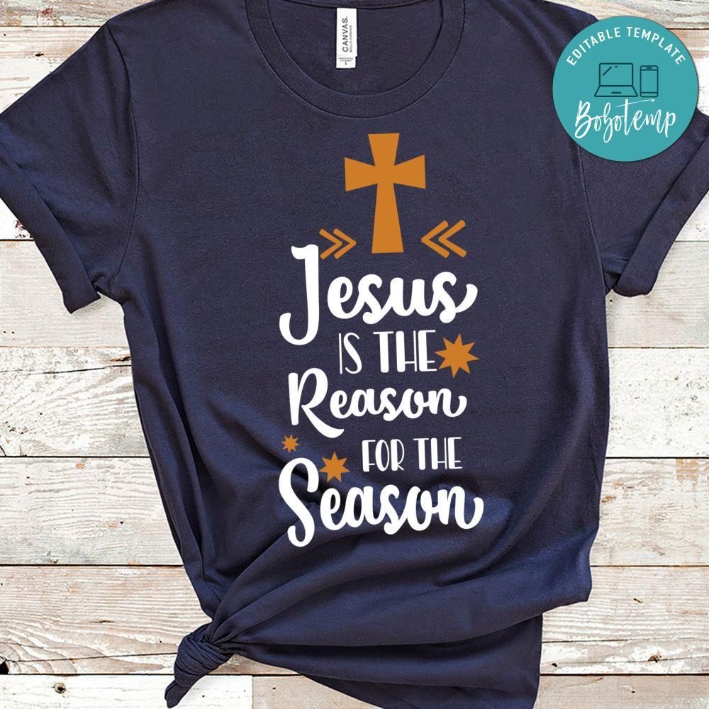 Jesus is the Reason for the Season Classic Shirt
