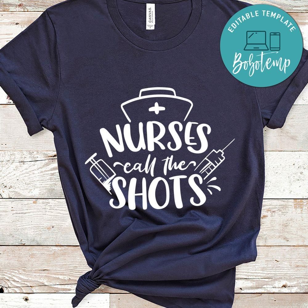 Nurses Call The Shots Shirt