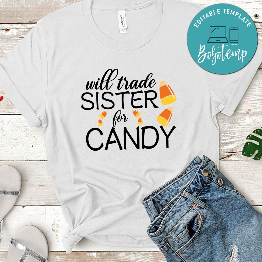 Will Trade Sister for Candy Candy Shirt