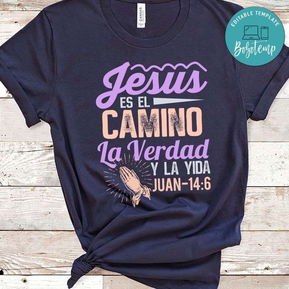 Jesus Es El Camino Shirt