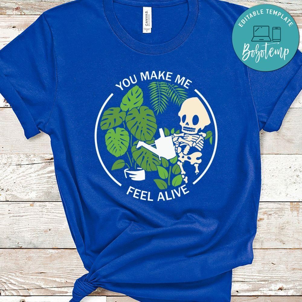 You Make Me Feel Alive Halloween Skull Shirt