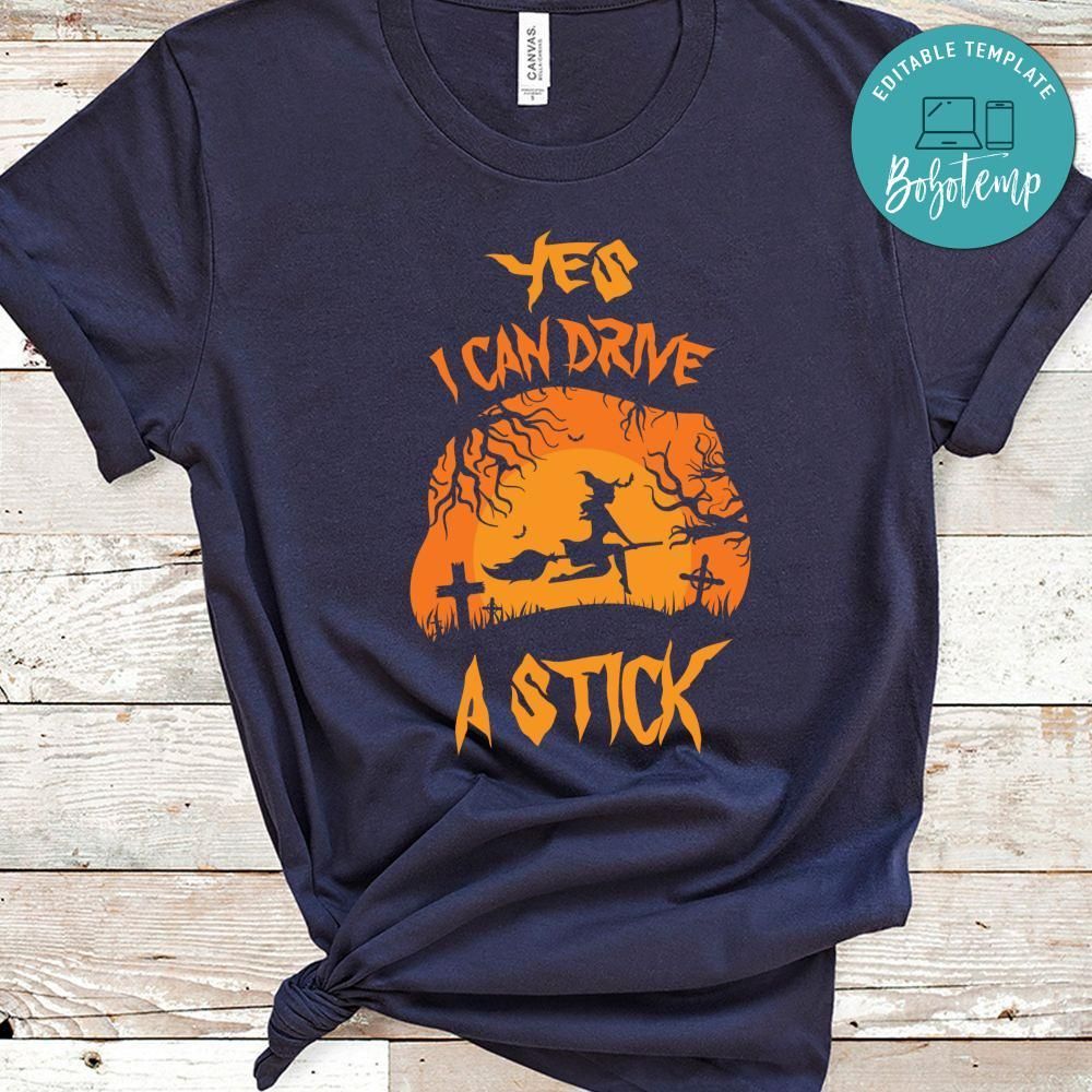 Yes I Can Drive A Stick Halloween Shirts