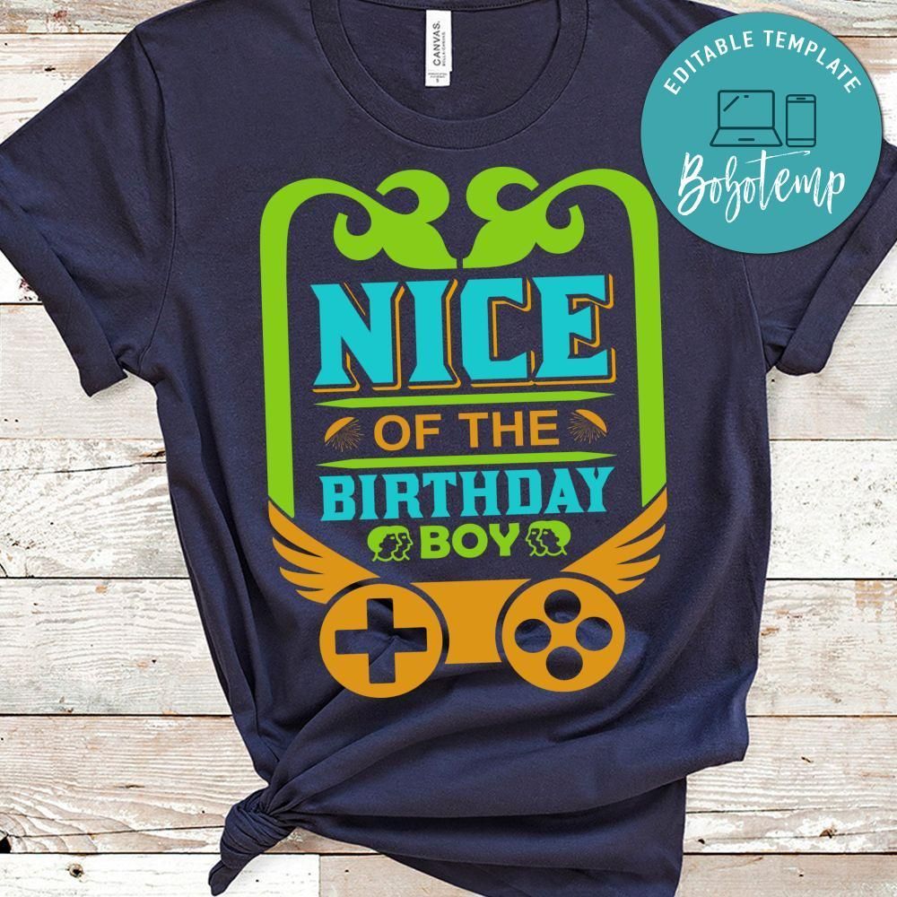 Nice Of The Birthday Boy Shirts