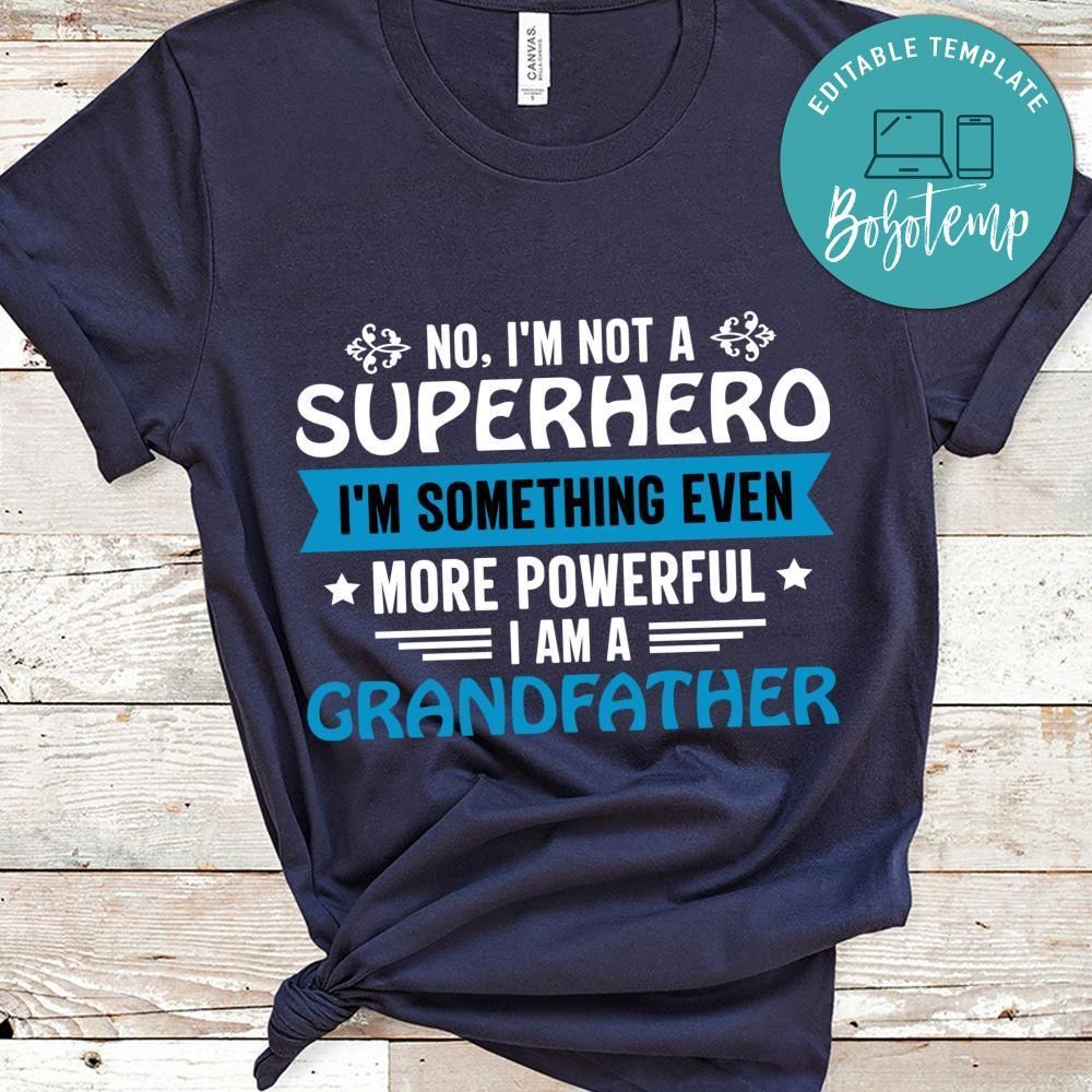 I'm Something Even More Powerful I'm A Grandfather T Shirt