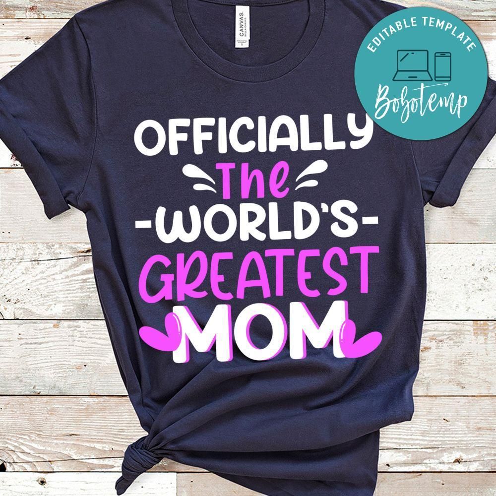 Officially The World's Greatest Mom Shirt