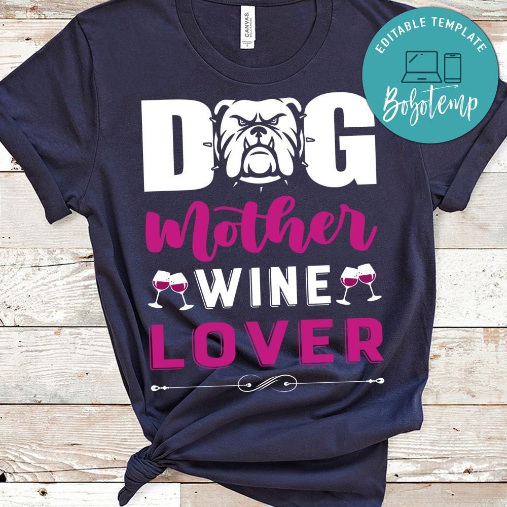 Dog Mother Wine Lover T Shirt