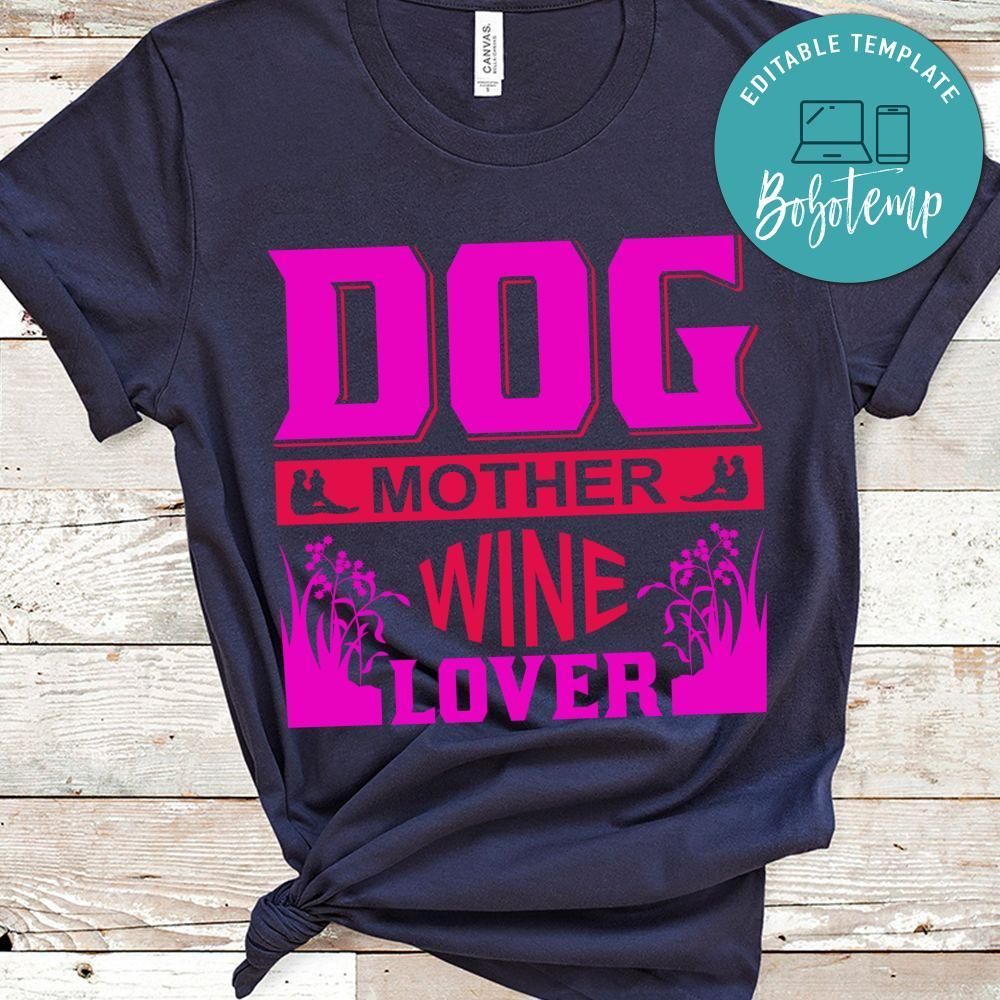 Dog Mother Wine Lover Shirts