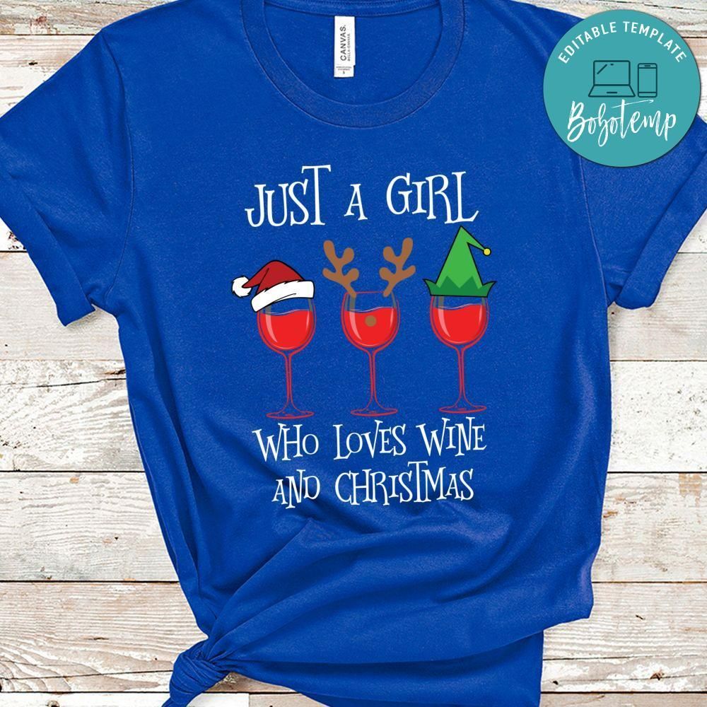 Just A Girl Who Loves Wine And Christmas Shirt