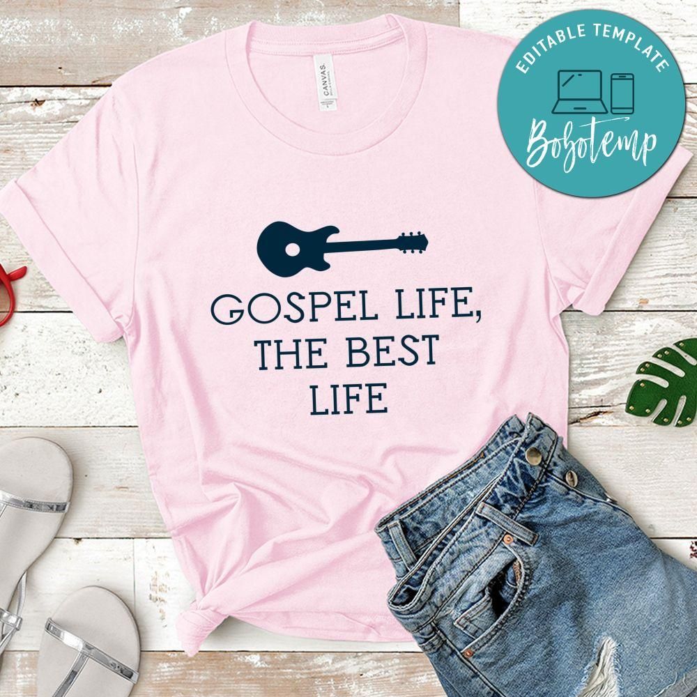 Gospel Life The Best Life Shirt