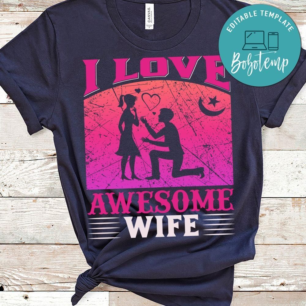 I Love Awesome Wife T-shirt
