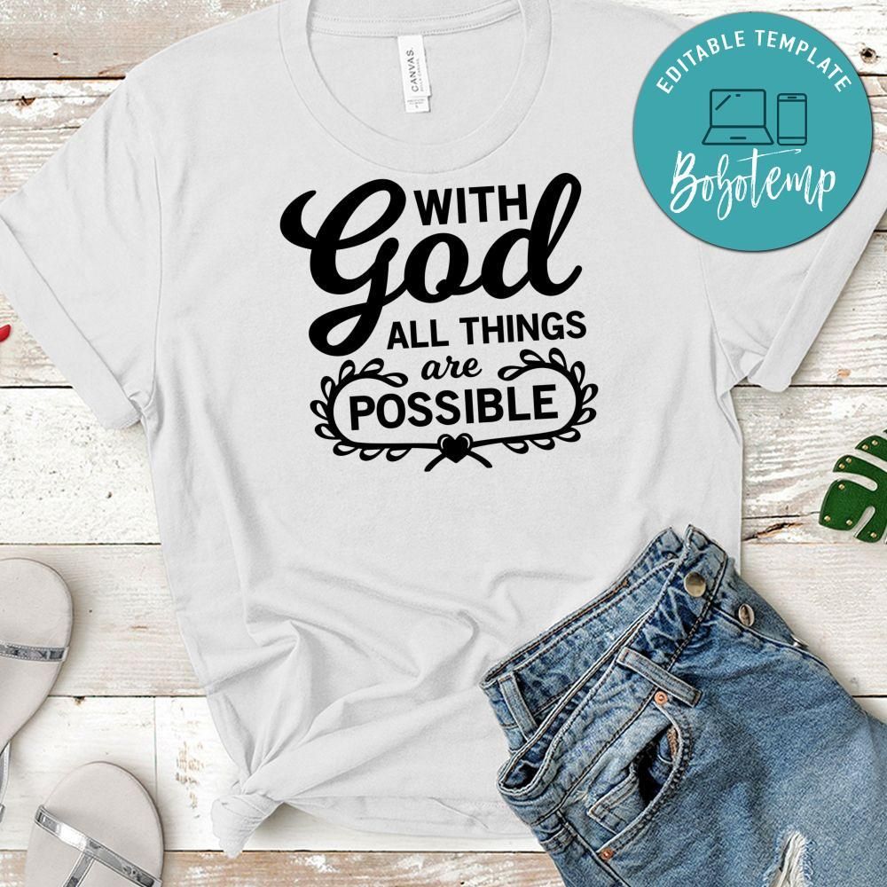 With God All Things Are Possible Shirt