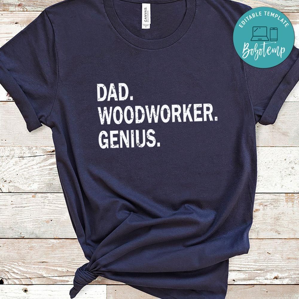 Dad Woodworker Genius Shirt