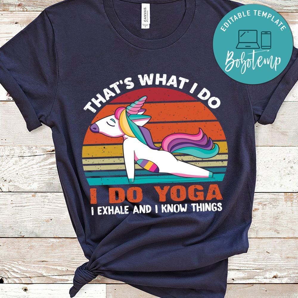 I Do Yoga I Exhale And I Know Things Shirt