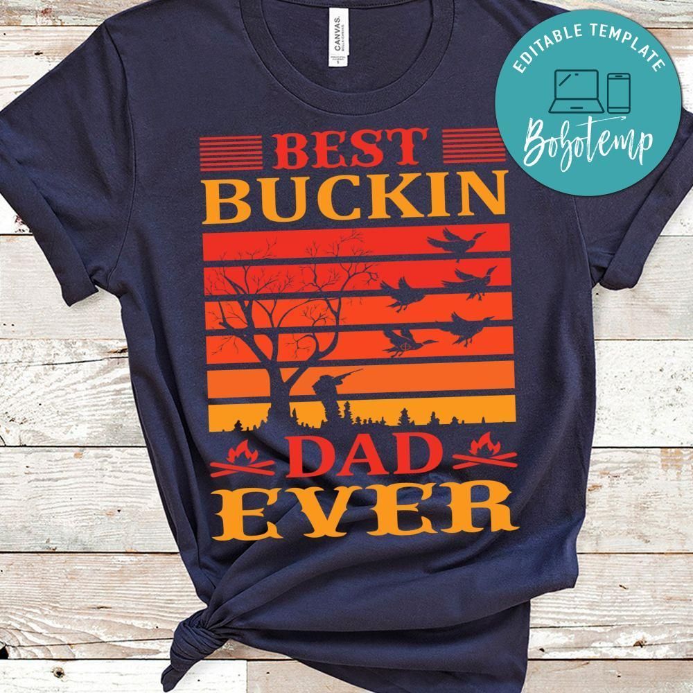 Best Buckin Dad Ever Hunting Shirt