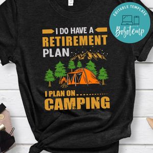 I Plan On Camping Shirt