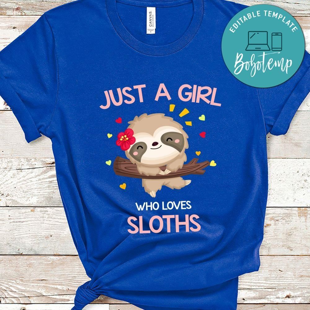 Just A Girl Who Loves Sloths Shirt For Kids Girls Women