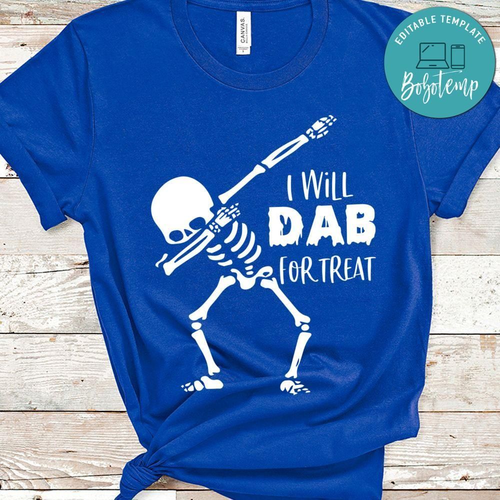 I Will Dab For Treats Halloween Shirt