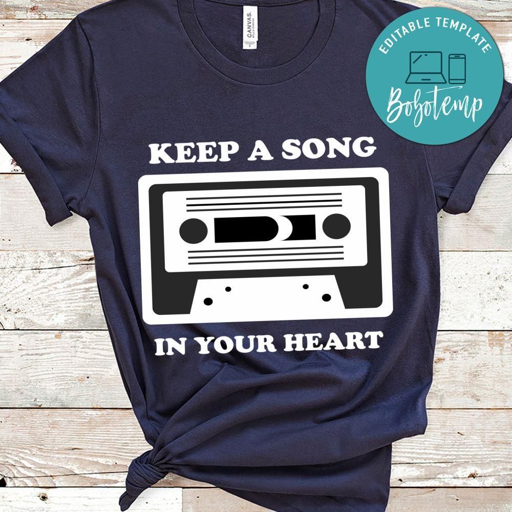 Keep A Song In Your Heart Shirt