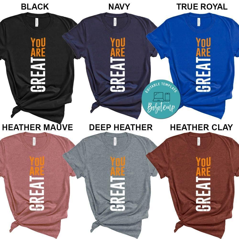 You Are Great Shirt