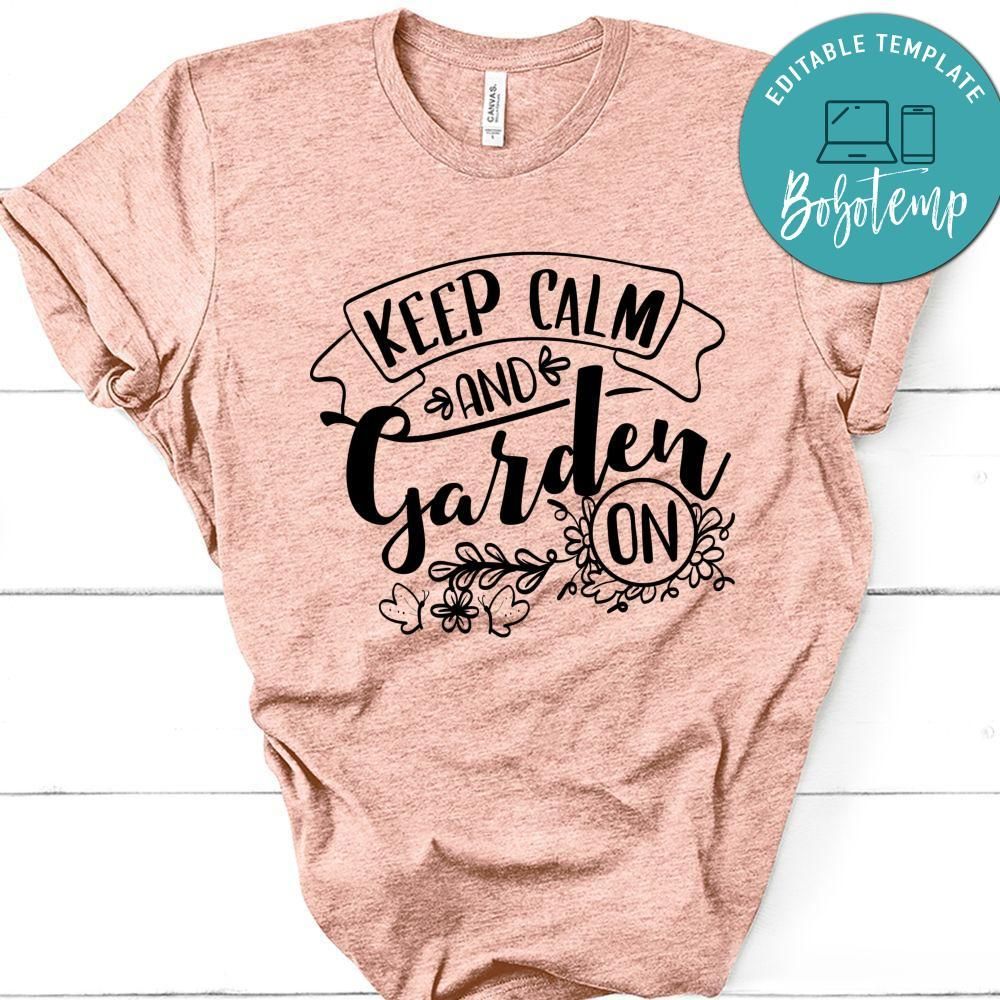 Keep Calm And Garden On T-Shirt