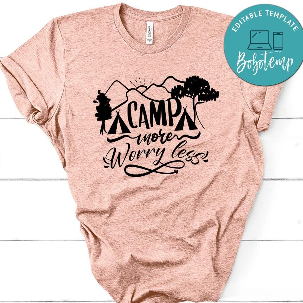 Camp More Worry Less T-Shirt