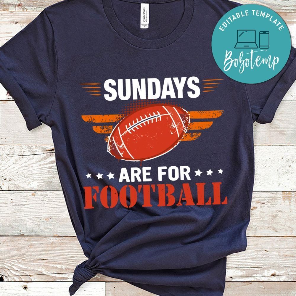Sundays Are For Football Shirt