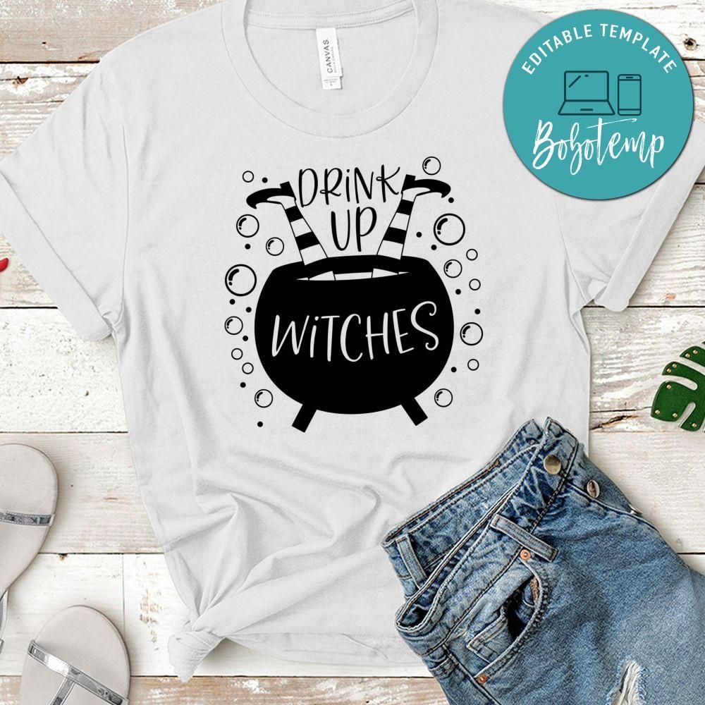 Drink Up Witches Halloween Shirt