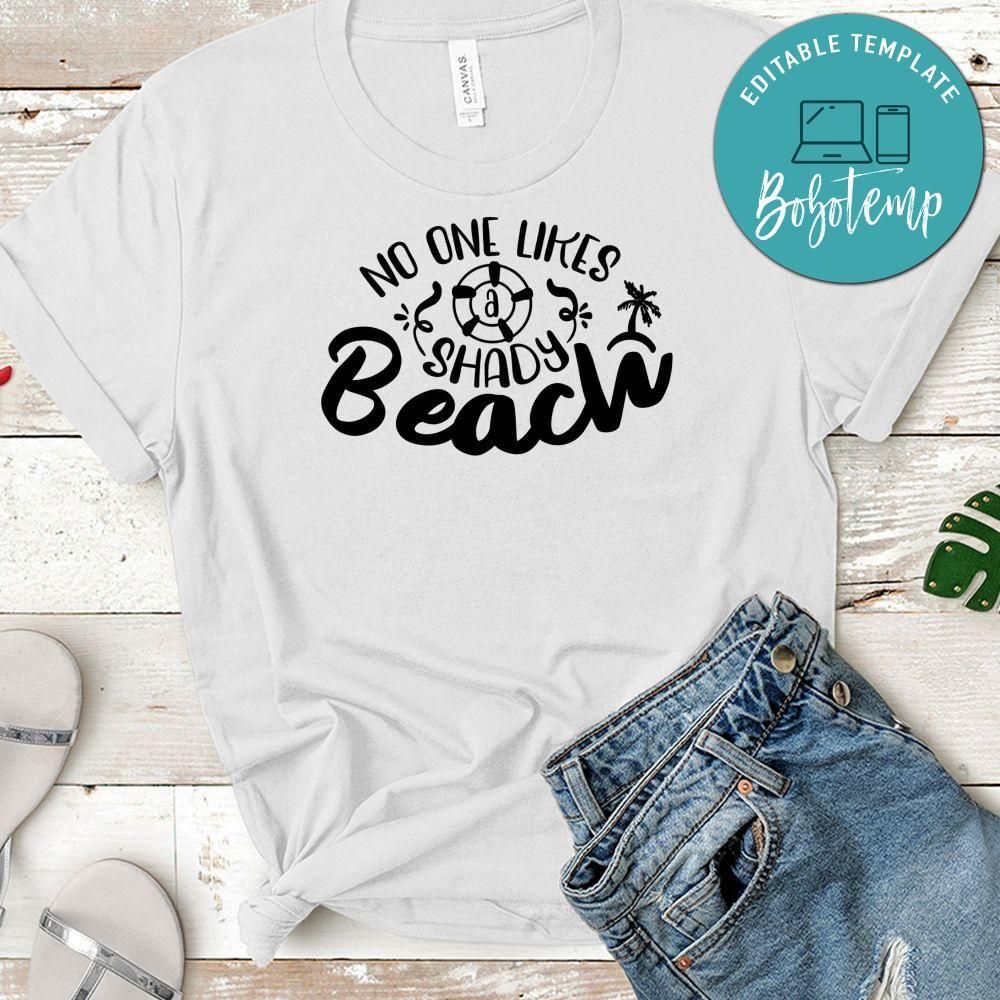 No One Likes A Shady Beach T-Shirt