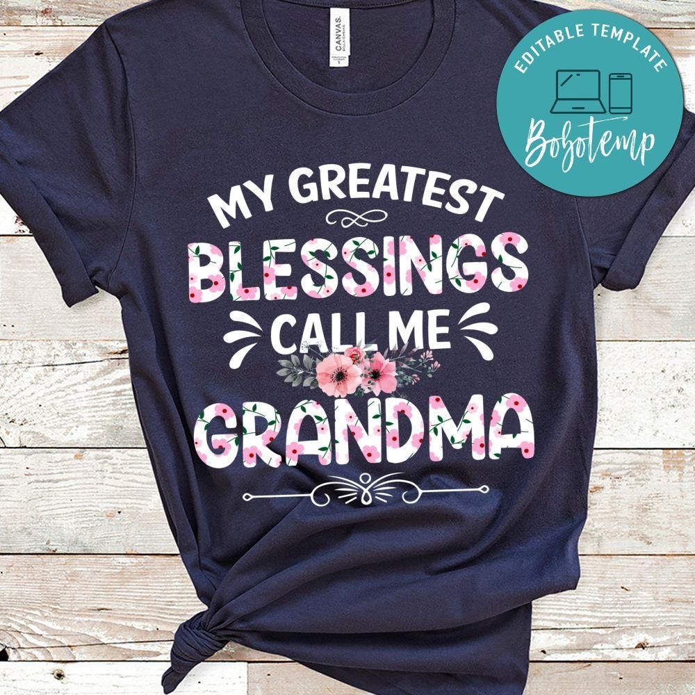 My Greatest Blessings Call Me Grandma Shirts