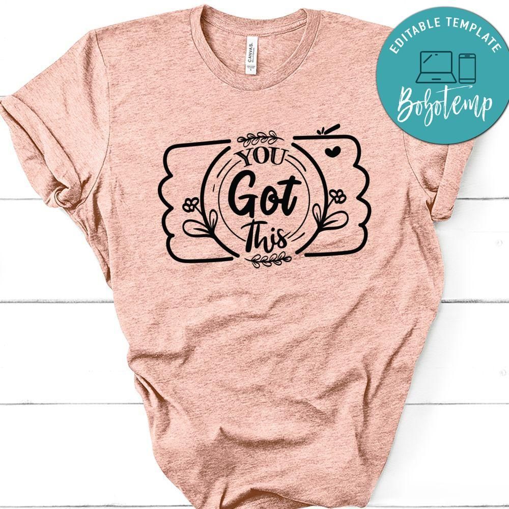 You Got This T-Shirt