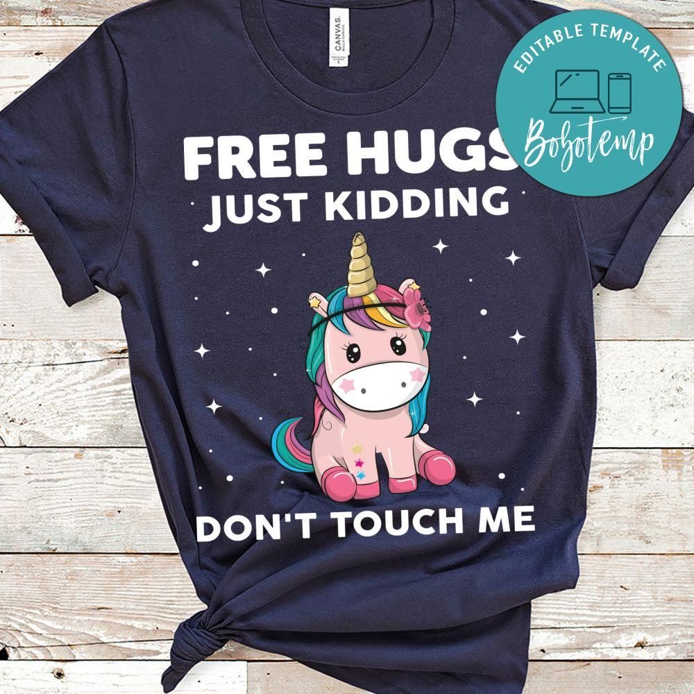 Free Hugs Just Kidding Don't Touch Me Shirt
