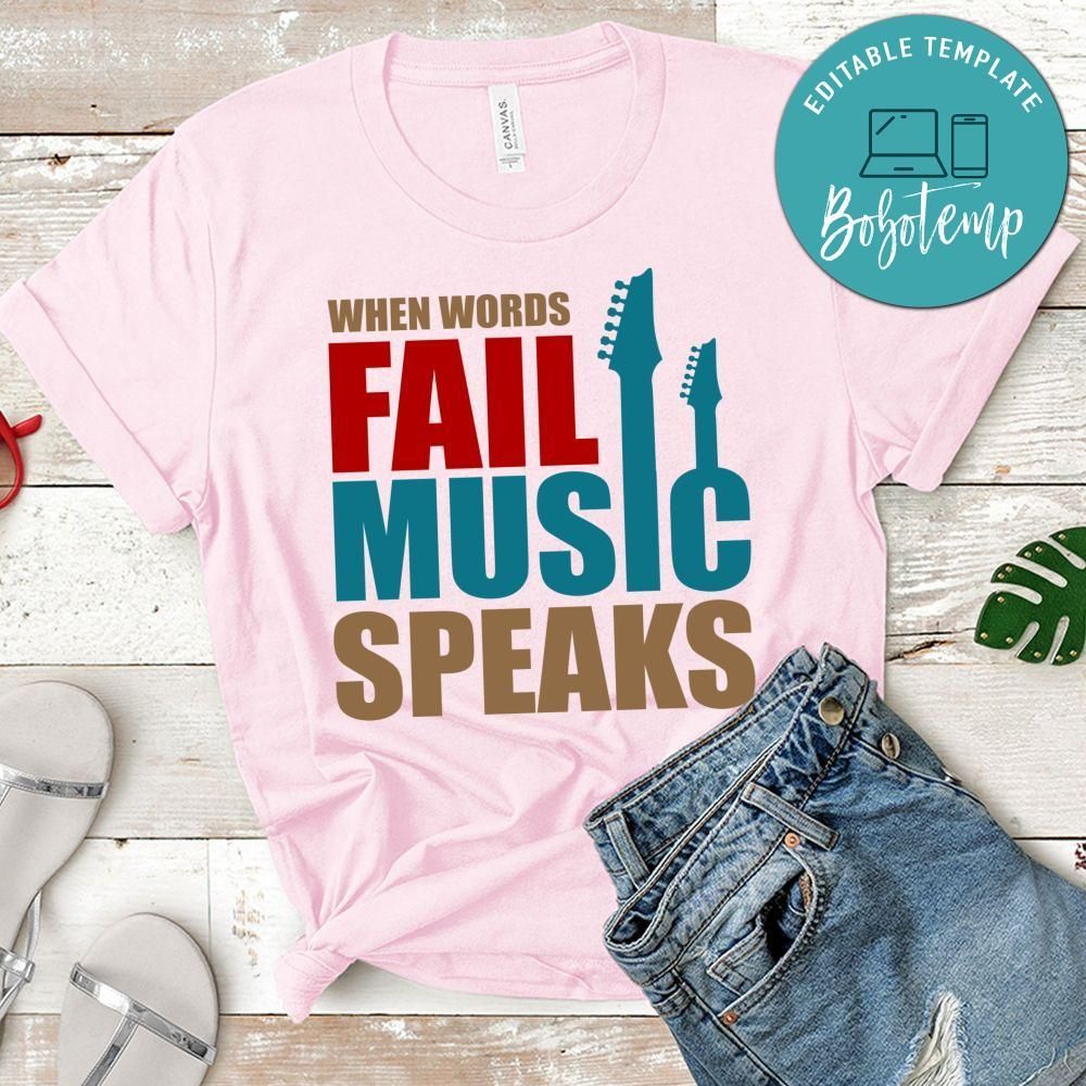 When Words Fail Music Speaks T-Shirt