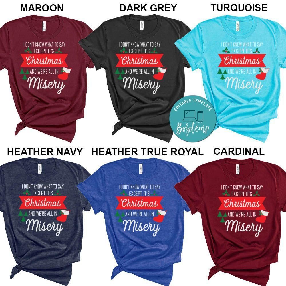Its Christmas and We Are All in Misery Shirt