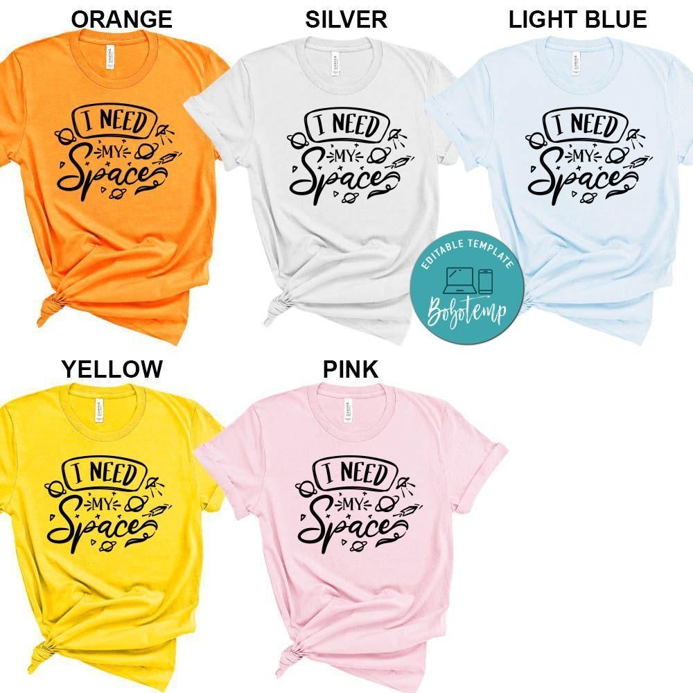 I Need My Space Shirt