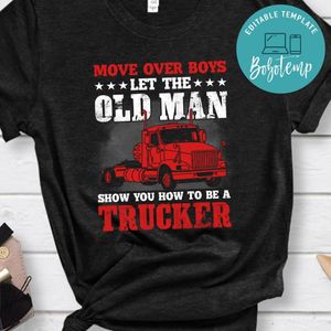 Show You How To Be A Trucker Shirt