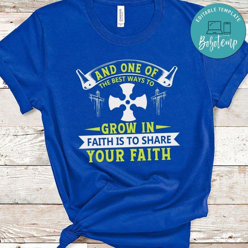 The Best Ways to Grow in Faith Shirt