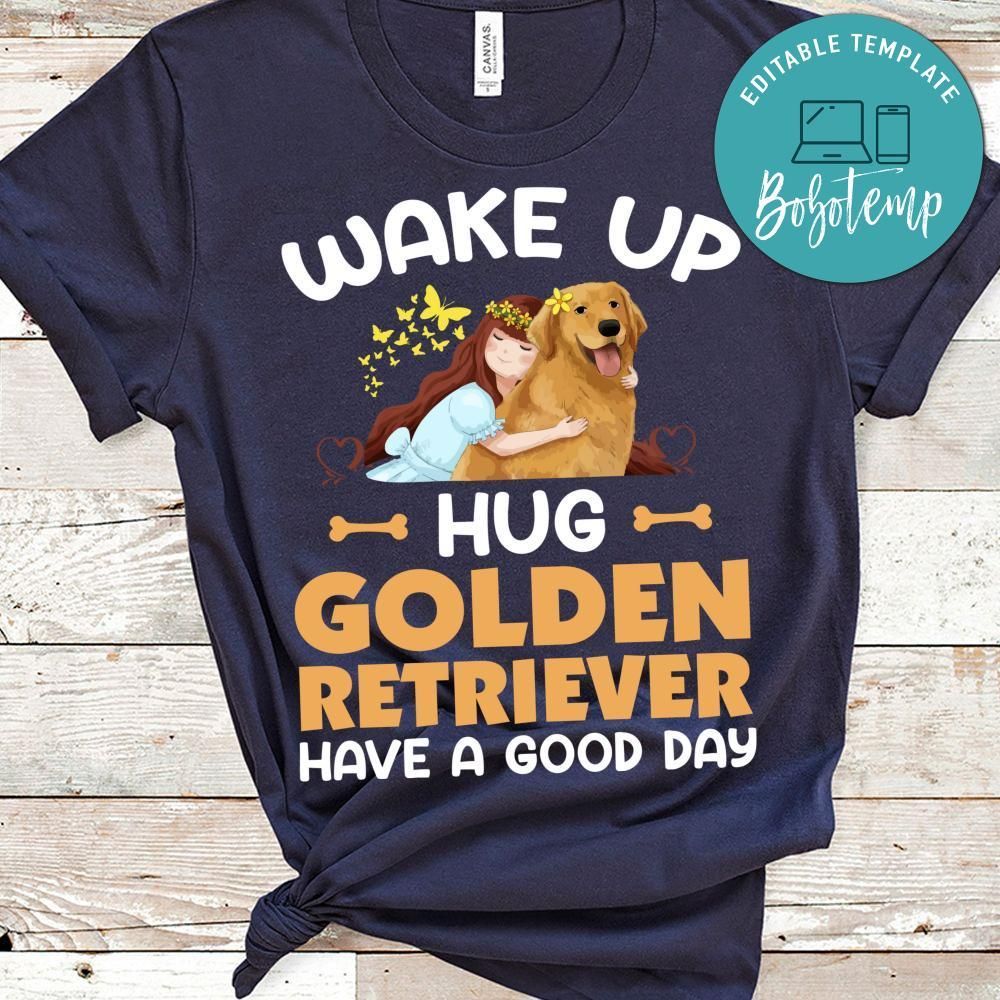 Wake Up Hug Golden Retriever Shirt