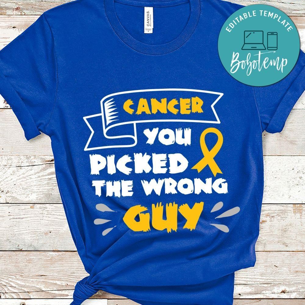 Cancer You Picked The Wrong Guy Shirt