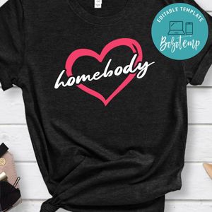 Homebody Shirt