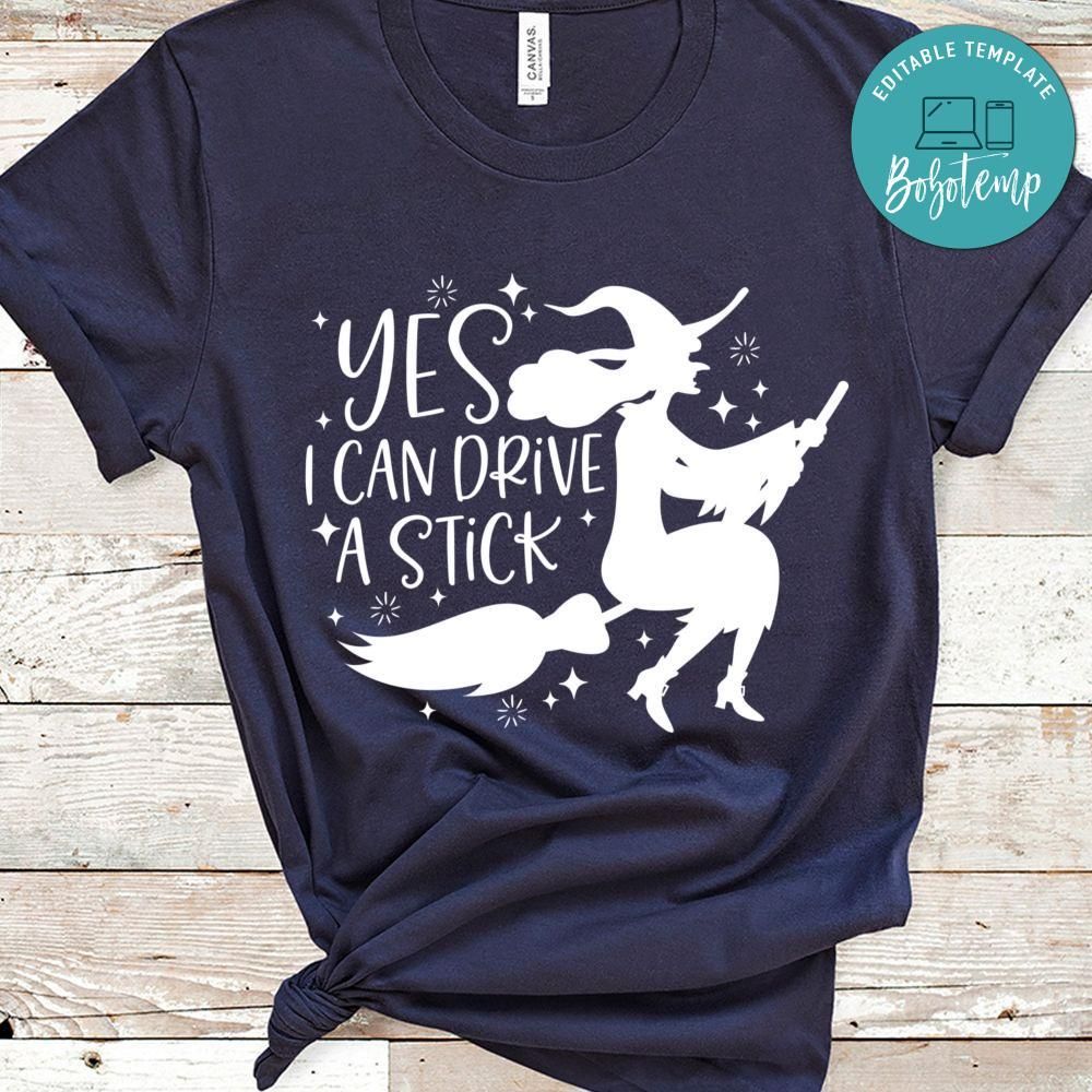 Yes I Can Drive A Stick Halloween Shirt