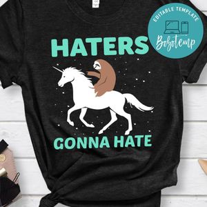 Haters Gonna Hate Shirt