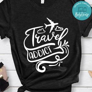 Travel Addict Shirt