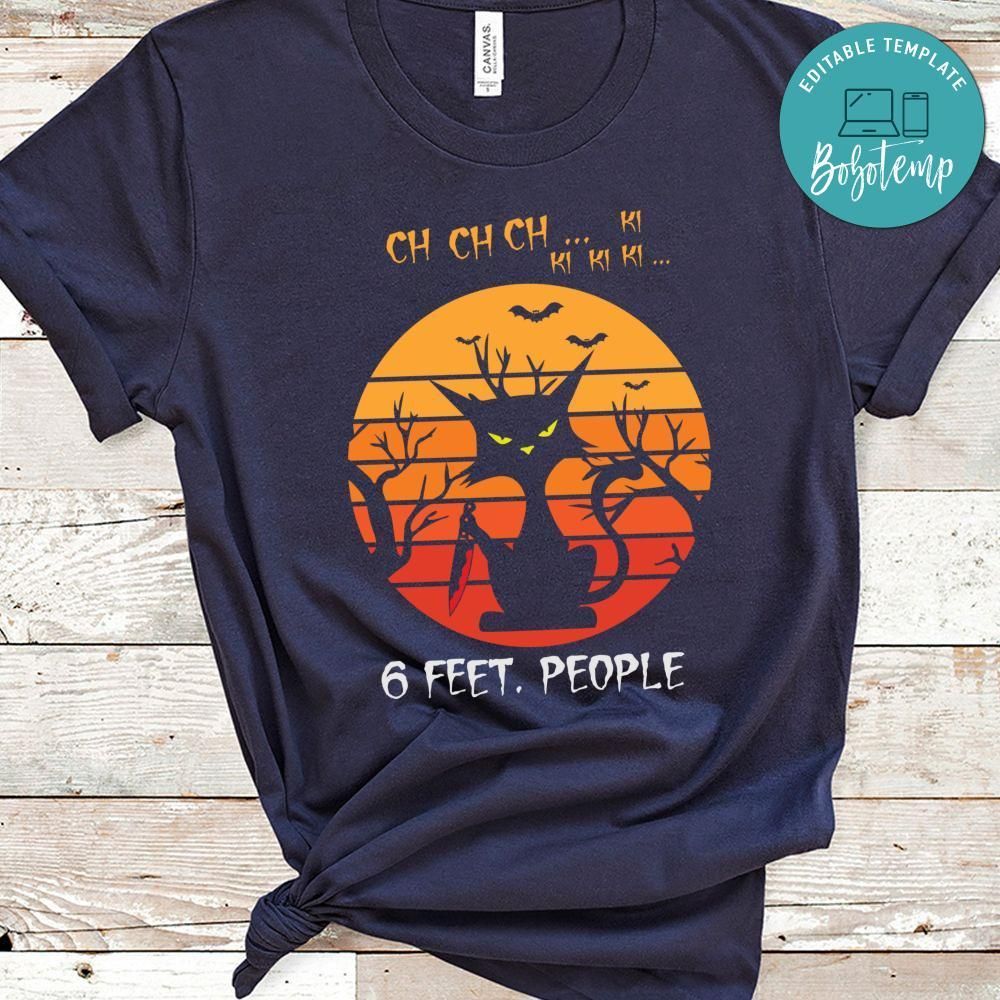 6 Feet People Funny Cat Halloween Shirt