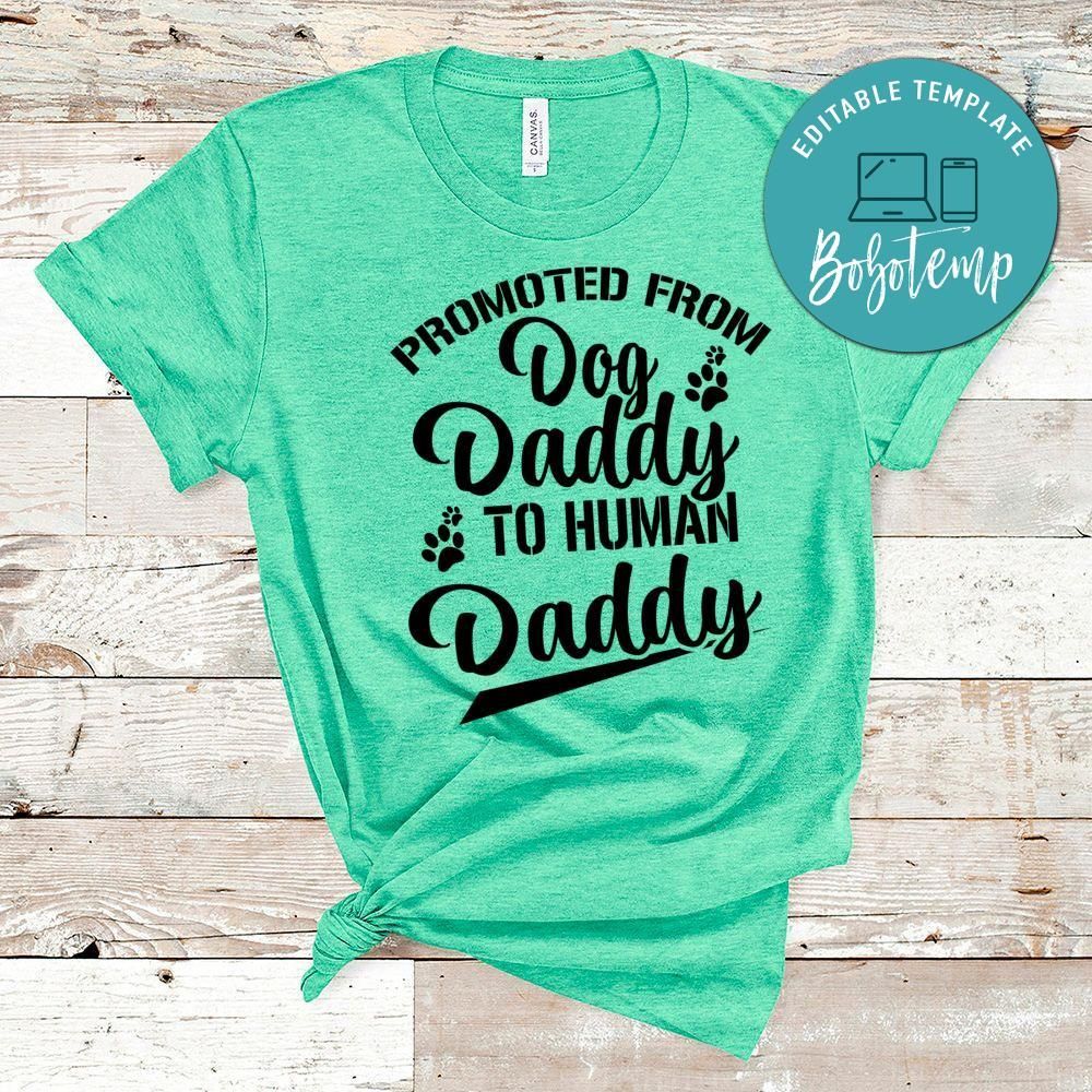 Promoted From Dog Daddy To Human Daddy Shirt