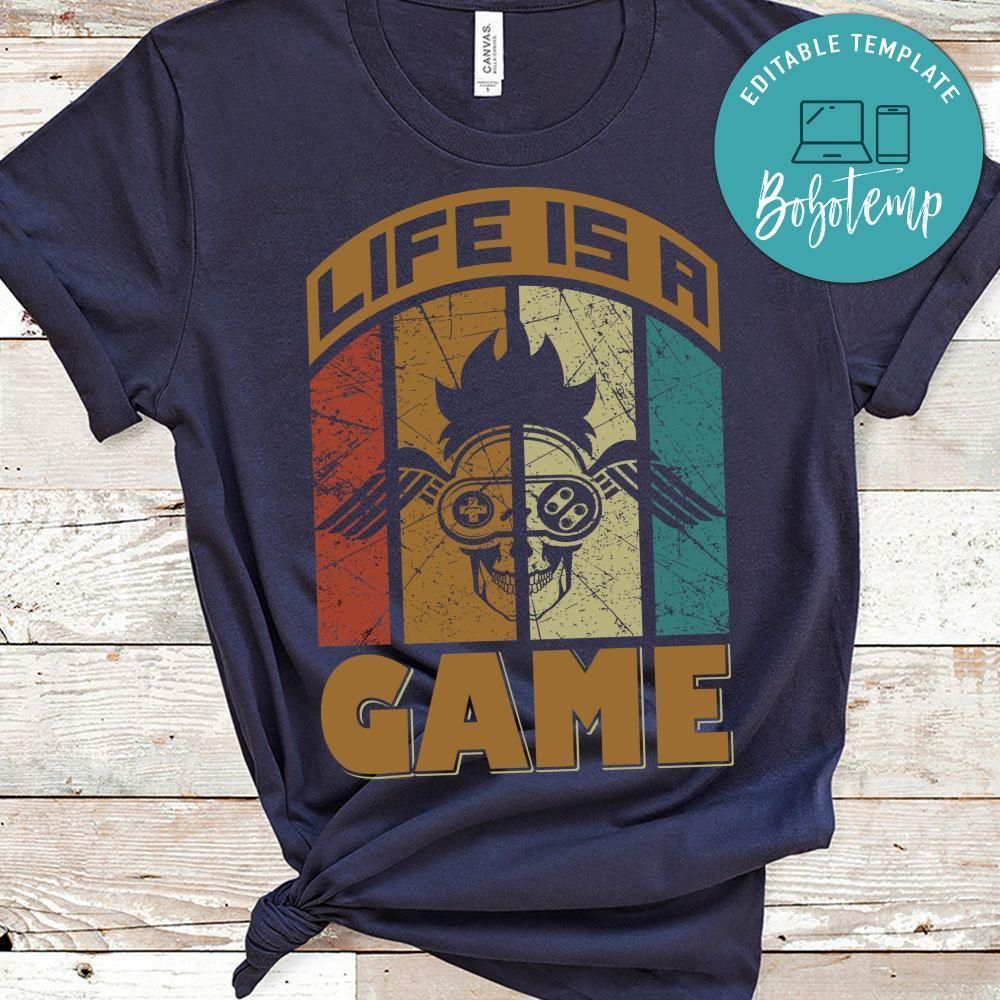 Life Is A Game Shirt
