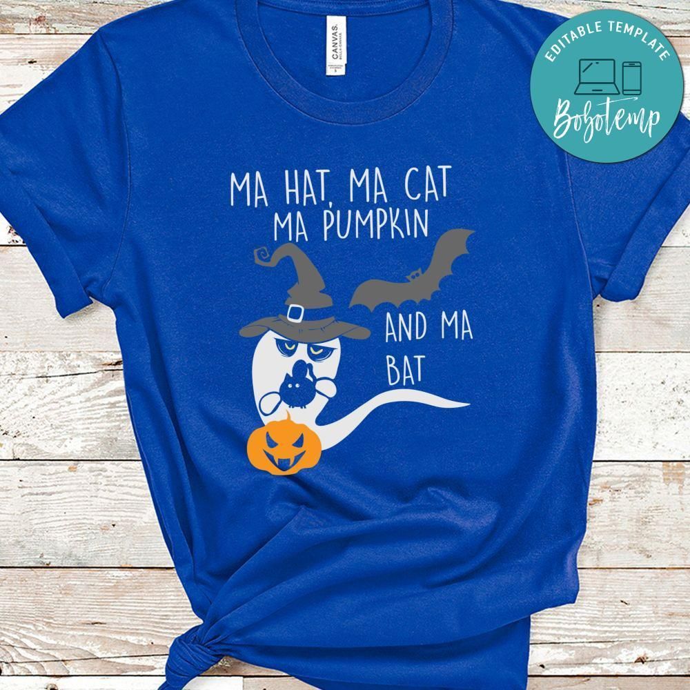 Ma Hat Ma Cat Ma Pumpkin Ma Bat Halloween Shirt