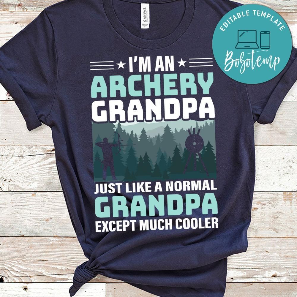 I'm An Archery Grandpa Just Like A Normal Grandpa T Shirt