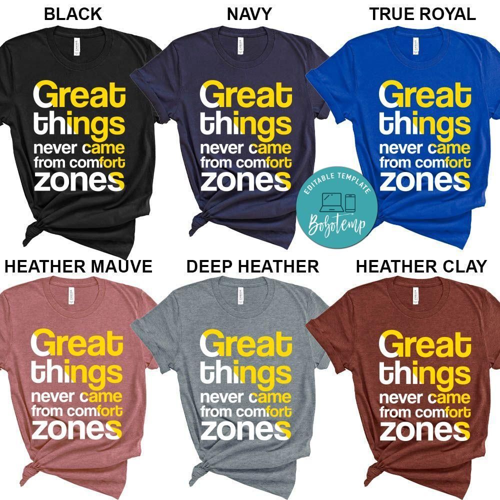 Great Things Never Came From Comfort Zones Shirt