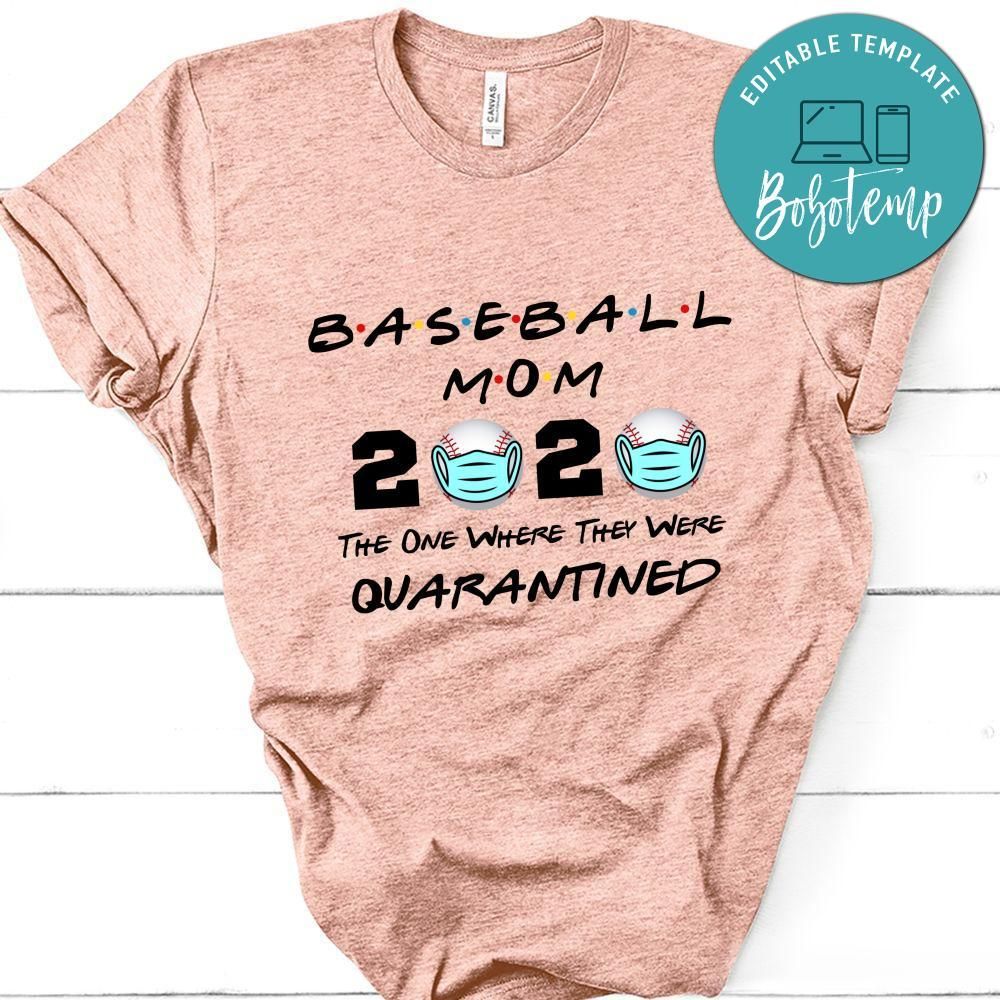Baseball Mom 2020 The One Where They Were Quarantined Shirt